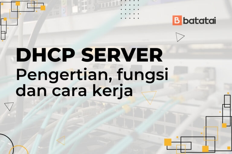 Apa Itu Dhcp Server Pengertian Fungsi Dan Cara Kerja